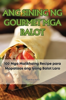 Paperback Ang Sining Ng Gourmet MGA Balot [Philippine (Other)] Book