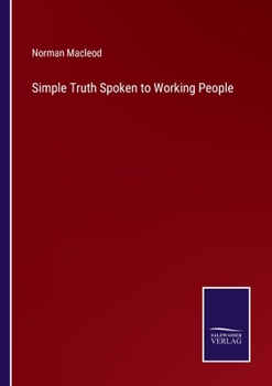 Paperback Simple Truth Spoken to Working People Book