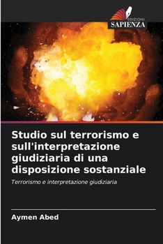 Paperback Studio sul terrorismo e sull'interpretazione giudiziaria di una disposizione sostanziale [Italian] Book
