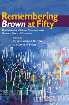 Paperback Remembering Brown at Fifty: The University of Illinois Commemorates Brown V. Board of Education Book