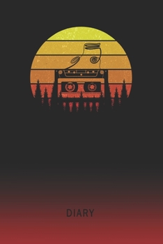 Diary: Blank Cassette Tape Personal Writing Memoir Old School Retro Vintage Sunset 80s Cover Daily Journaling for Writers & Journalists Productivity Note Taking Logbook Plan, Set Goals & Write about y