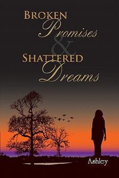 Paperback Broken Promises and Shattered Dreams Book