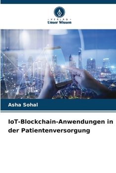 Paperback IoT-Blockchain-Anwendungen in der Patientenversorgung [German] Book