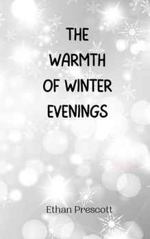 Paperback The Warmth of Winter Evenings Book