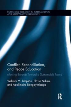 Paperback Conflict, Reconciliation and Peace Education: Moving Burundi Toward a Sustainable Future Book