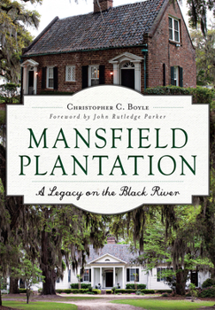 Paperback Mansfield Plantation: A Legacy on the Black River Book