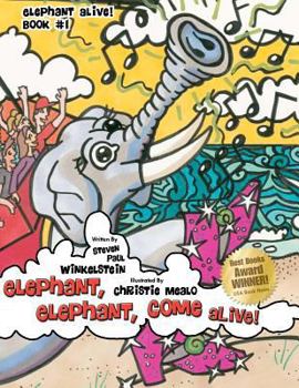 Paperback Elephant, Elephant, Come Alive! Book