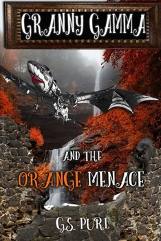 Paperback Granny Gamma and the Orange Menace Book