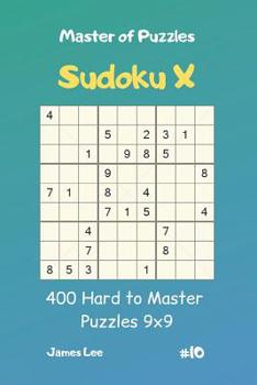 Paperback Master of Puzzles Sudoku X - 400 Hard to Master Puzzles 9x9 Vol.10 Book