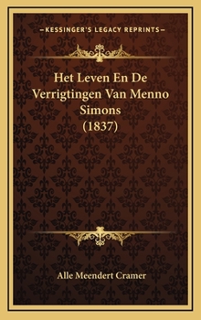 Hardcover Het Leven En De Verrigtingen Van Menno Simons (1837) [Dutch] Book