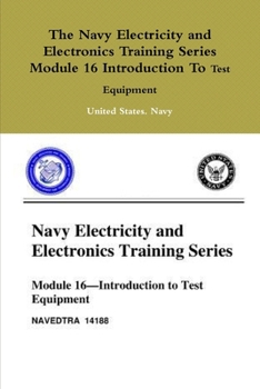 Paperback The Navy Electricity and Electronics Training Series Module 16 Introduction To Test Equipment Book