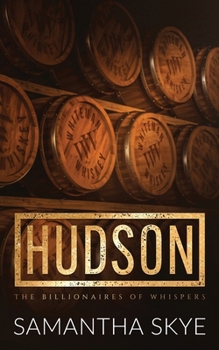 Hudson: A Single Dad Small Town Romance (The Billionaires of Whispers)