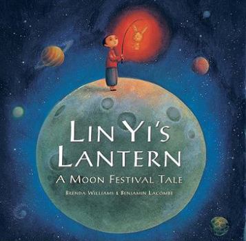 Hardcover Lin Yi's Lantern: A Moon Festival Tale Book