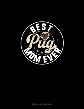 Paperback Best Pug Mom Ever: Cornell Notes Notebook Book