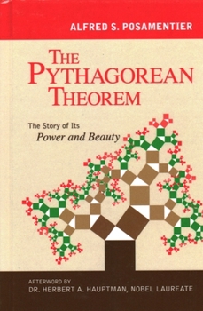 Hardcover The Pythagorean Theorem: The Story of Its Power and Beauty Book