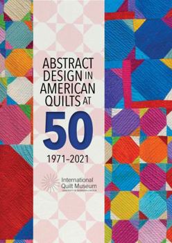 Paperback Abstract Design in American Quilts at 50 Book