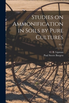 Paperback Studies on Ammonification in Soils by Pure Cultures; P1(7) Book
