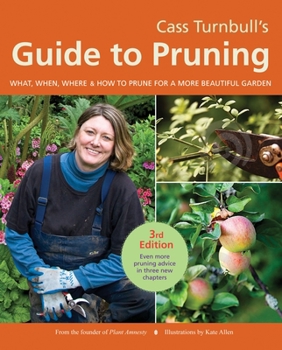 Paperback Cass Turnbull's Guide to Pruning: What, When, Where & How to Prune for a More Beautiful Garden Book