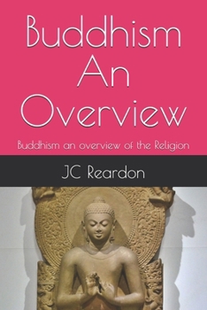 Buddhism An Overview: Buddhism an overview of the Religion