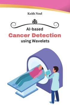 Paperback AI-based Cancer Detection using Wavelets Book
