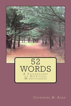 Paperback 52 Words: A Vocabulary of Spiritual Mindfulness Book