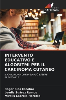 Paperback Intervento Educativo E Algoritmi Per Il Carcinoma Cutaneo [Italian] Book