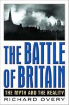Hardcover The Battle of Britain: The Myth and the Reality Book