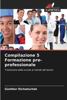 Compilazione 5 Formazione pre-professionale (Italian Edition)