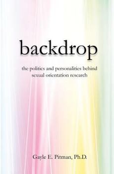 Paperback Backdrop: The politics and personalities behind sexual orientation research Book