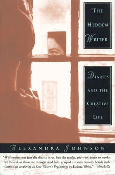 Paperback The Hidden Writer: Diaries and the Creative Life Book