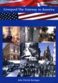Paperback Liverpool: The Gateway to America Book