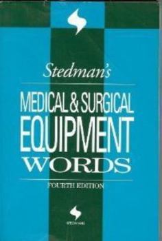 Paperback Stedman's Medical & Surgical Equipment Words (Stedman's Word Books) Book