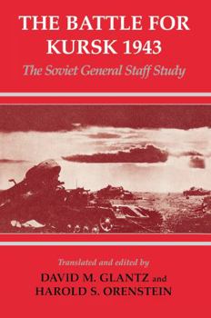 Hardcover The Battle for Kursk, 1943: The Soviet General Staff Study Book