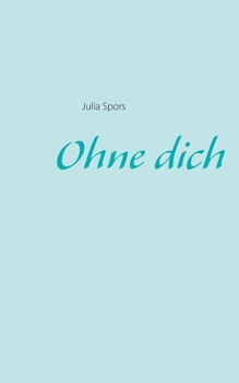 Paperback Ohne dich [German] Book