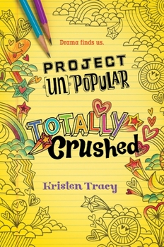 Hardcover Project (Un)Popular Book #2: Totally Crushed Book