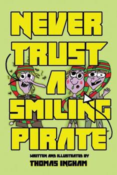 Paperback Never Trust a Smiling Pirate Book