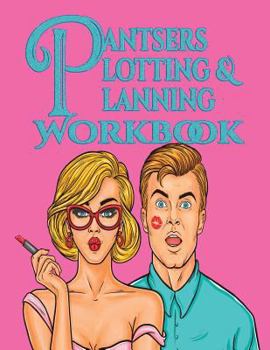 Paperback Pantsers Plotting & Planning Workbook 4 Book