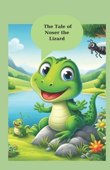 The Tale of Noser the Lizard: Embracing Uniqueness