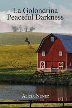 Paperback La Golondrina and Peaceful Darkness Book