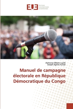 Paperback Manuel de campagne électorale en République Démocratique du Congo [French] Book