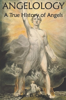 Paperback Angelology, A True History of Angels Book