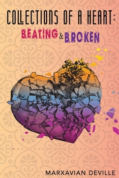 Paperback Collections of a Heart: Beating and Broken Book