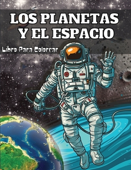 Paperback Los Planetas y el Espacio Libro Para Colorear [Spanish] Book