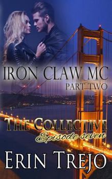 Paperback Iron Claw MC Part 2: The Collective Season One Episode Seven Book