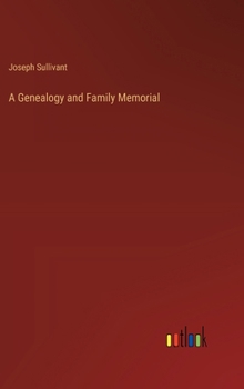 A Genealogy and Family Memorial