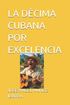 Paperback La Decima Cubana Por Excelencia [Spanish] Book