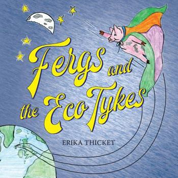 Paperback Fergs and the Eco Tykes Book