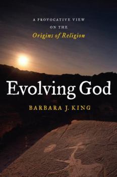 Hardcover Evolving God: A Provocative View on the Origins of Religion Book