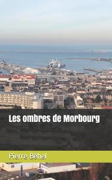 Paperback Les ombres de Morbourg [French] Book