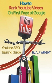 Paperback How to Rank Youtube Videos On First Page of Google - SEO Training Guide Book